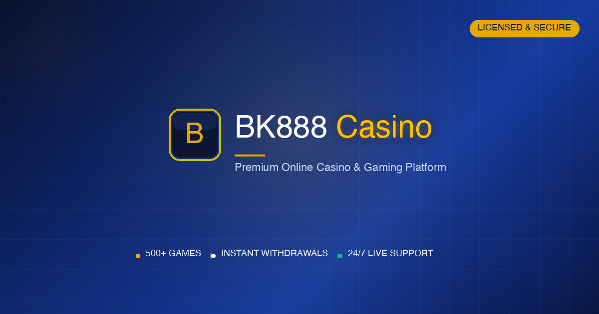 BK888 | Premium Online Casino & Gaming Platform
